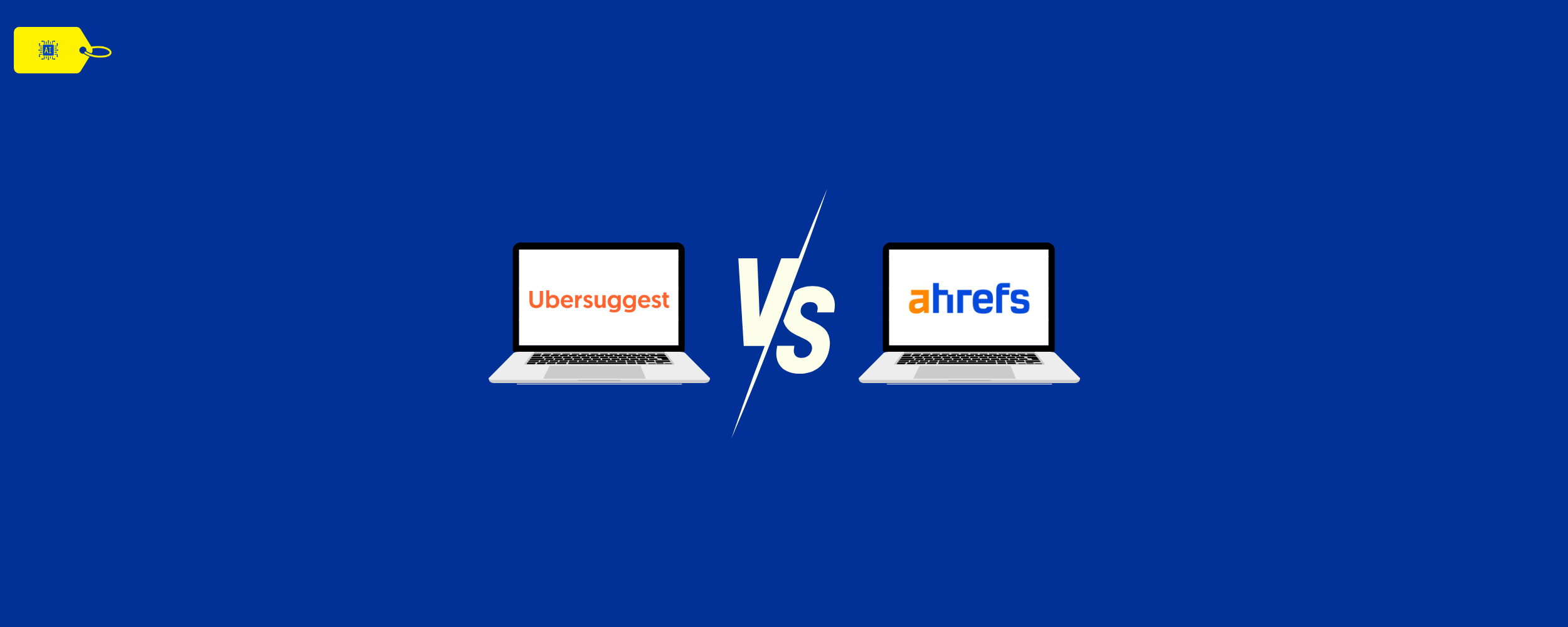 Ubersuggest vs Ahrefs banner